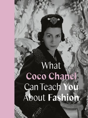 cover image of What Coco Chanel Can Teach You About Fashion